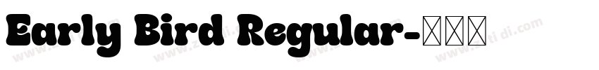 Early Bird Regular字体转换